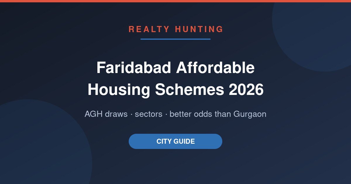 Faridabad Affordable Housing Schemes 2026: AGH Draws, Sectors and How to Apply