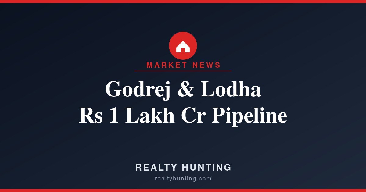 Godrej and Lodha Build Rs 1 Lakh Crore Housing Pipeline