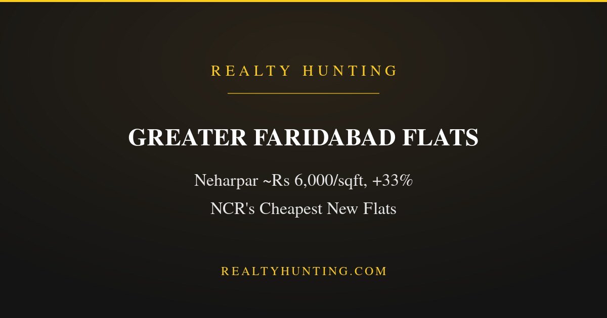 Greater Faridabad Flats: Neharpar Prices