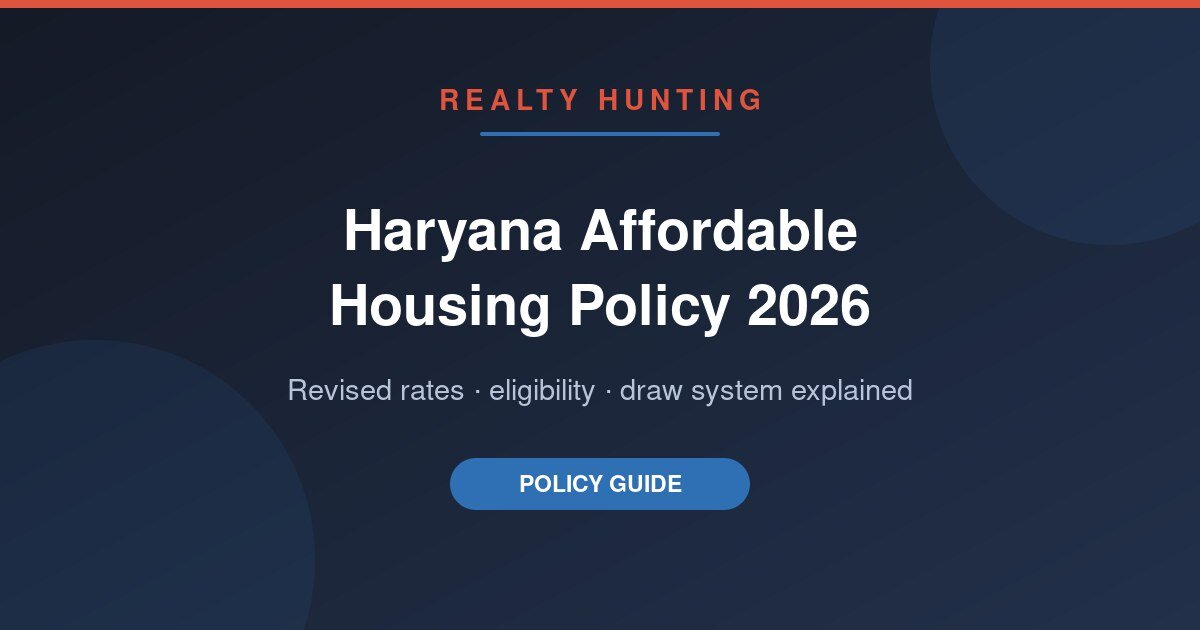 Haryana Affordable Housing Policy 2026: Revised Rates, Eligibility and How the Draw Works