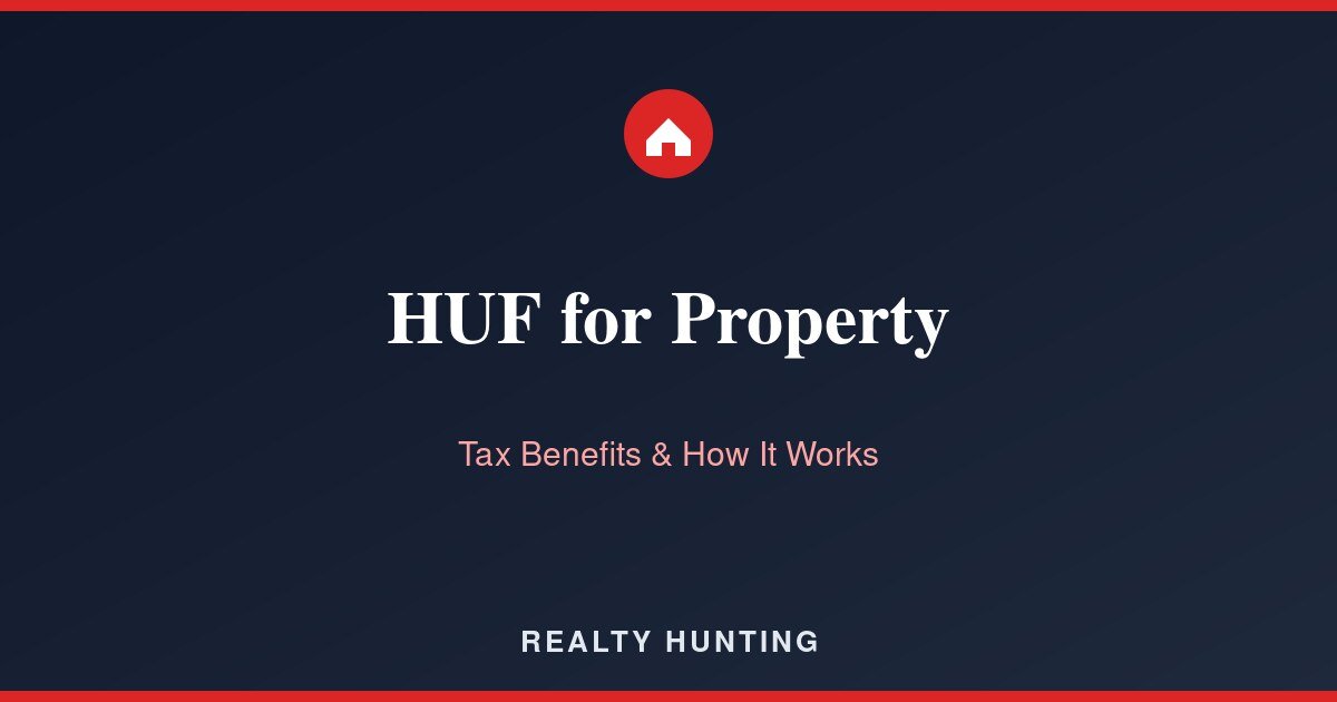 HUF for Property: Tax Benefits & How It Works