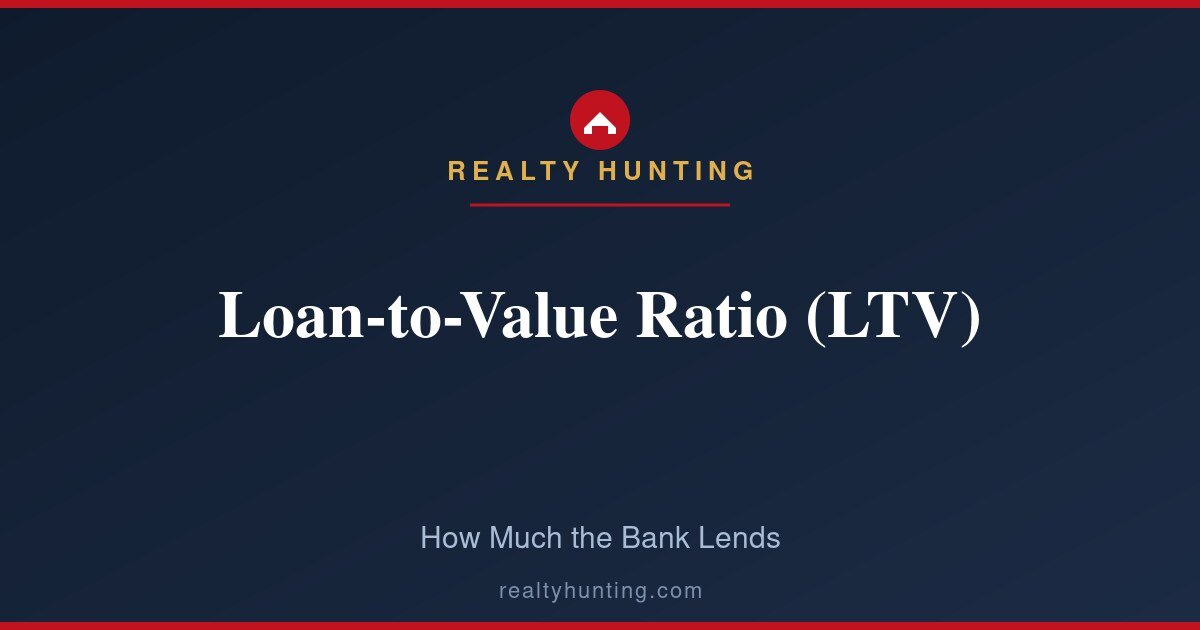Loan-to-Value Ratio (LTV): How Much the Bank Lends