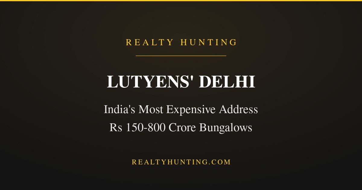 Lutyens Delhi Bungalows: Inside India's Most Expensive Address