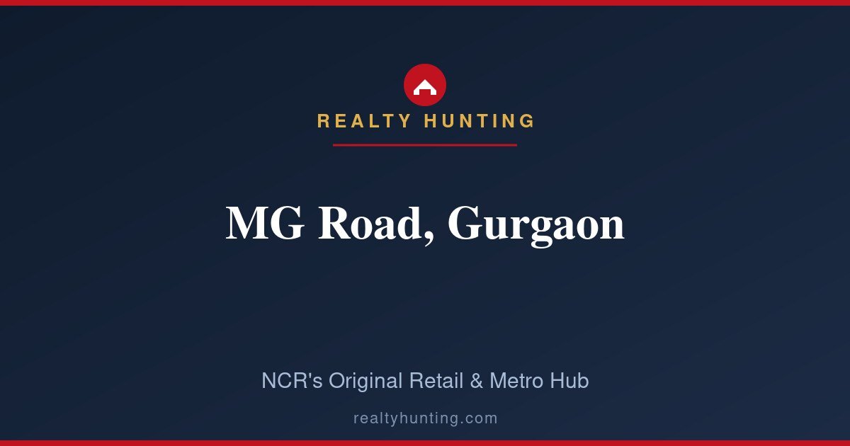 MG Road Gurgaon: Why It Remains a Prime Property Hub