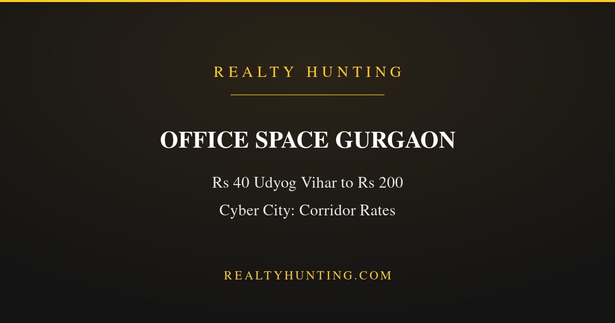 Office Space for Rent in Gurgaon: Corridor-Wise Rates