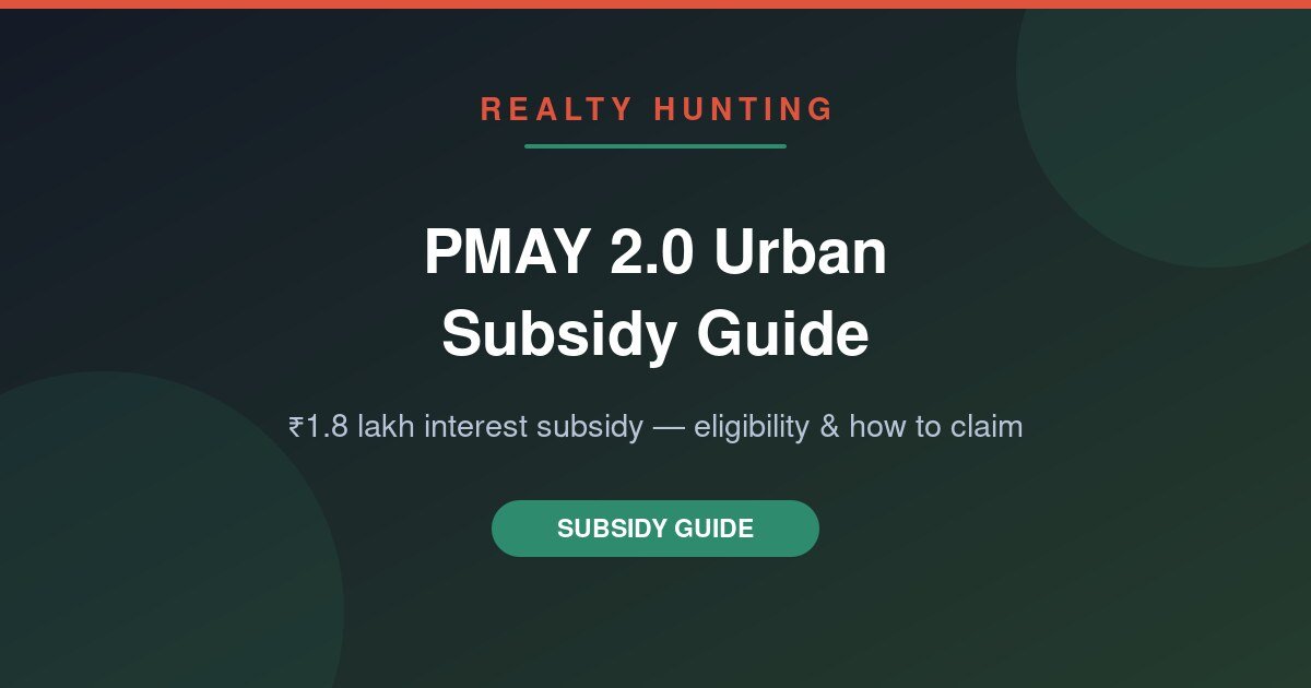 PMAY 2.0 Urban Guide 2026: ₹1.8 Lakh Subsidy, Eligibility and How to Apply
