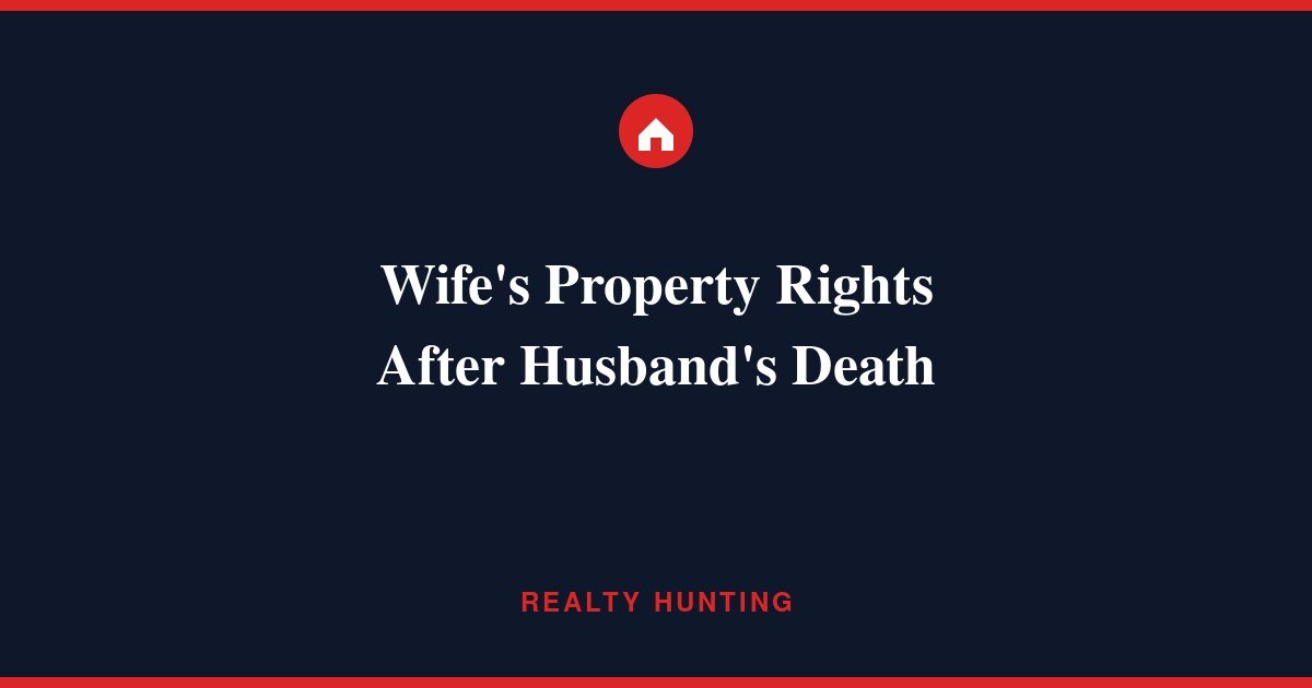 Property Rights of Wife After Husband's Death in India