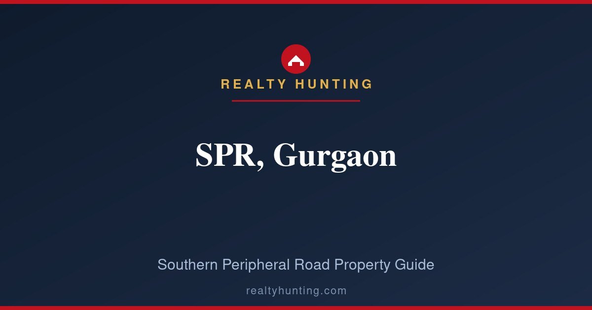 SPR Gurgaon: Southern Peripheral Road Property Guide