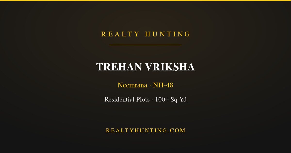 Trehan Vriksha Plots Neemrana
