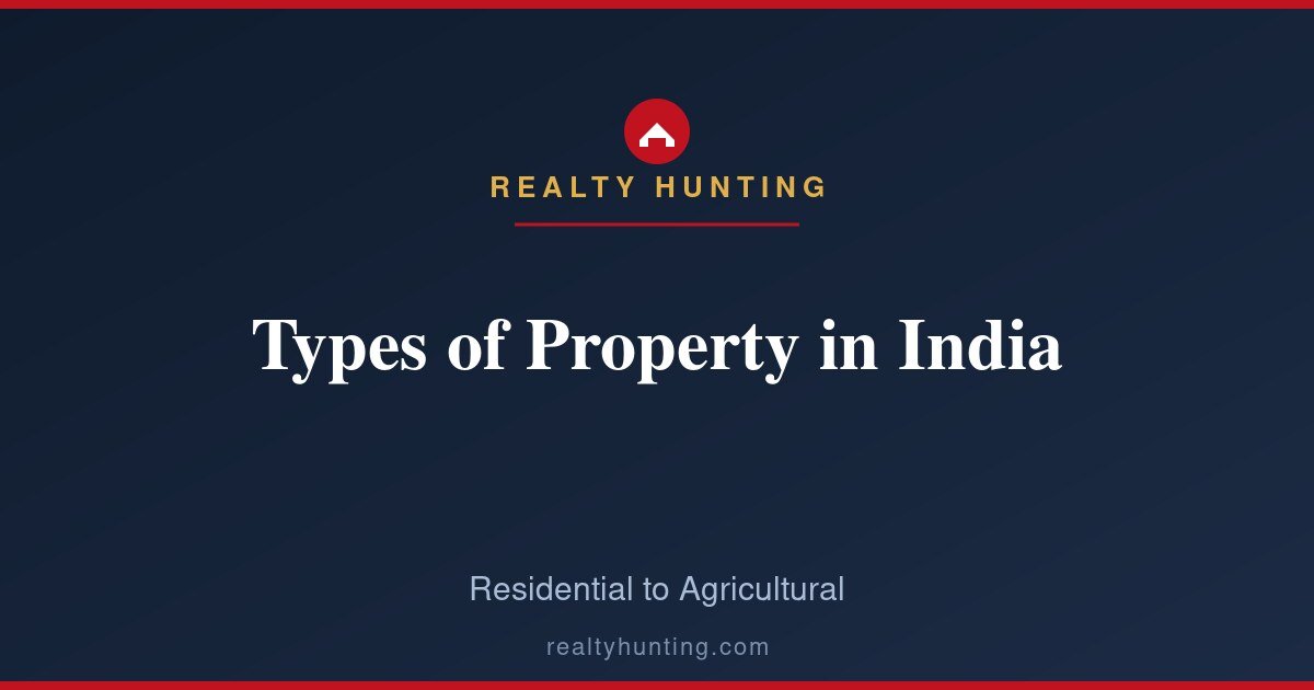 Types of Property in India: A Clear Guide for Buyers