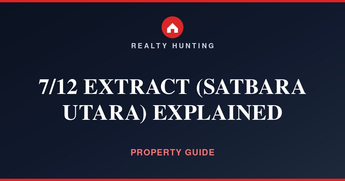 7/12 Extract (Satbara Utara) Explained
