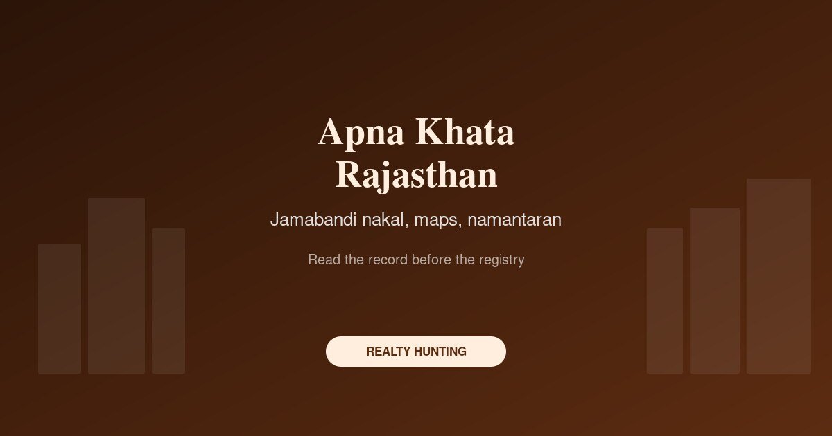 Apna Khata Rajasthan: Jamabandi Nakal, Girdawari and Mutation Online