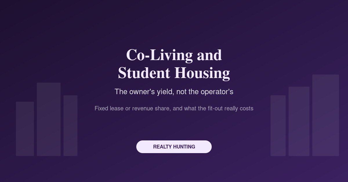 Co-Living and Student Housing: The Owner's Real Return