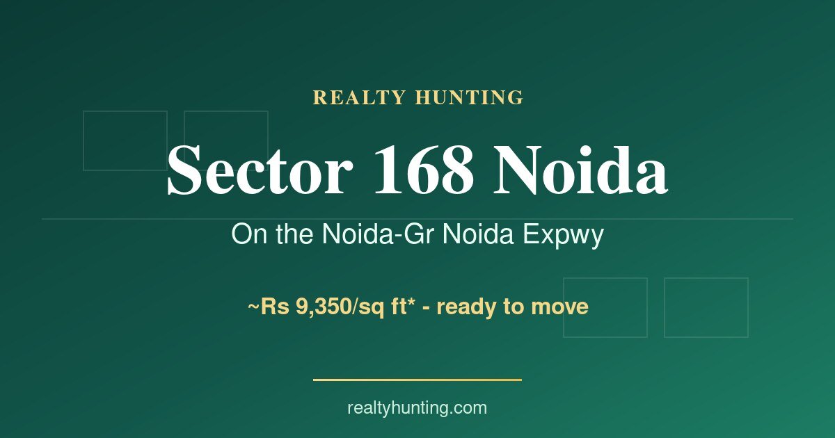 Flats in Sector 168 Noida: Price, Projects & Expressway Guide