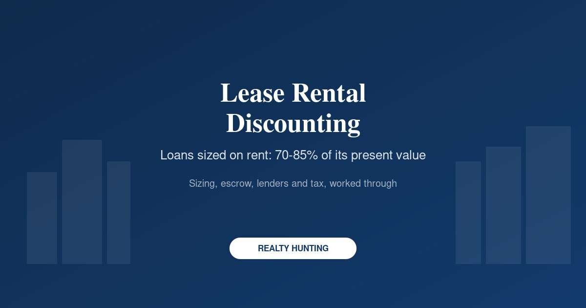 Lease Rental Discounting: How Banks Lend Against Rent, Including to Buy a Leased Asset