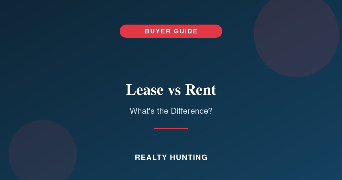 Lease vs Rent: The Difference and Which to Choose