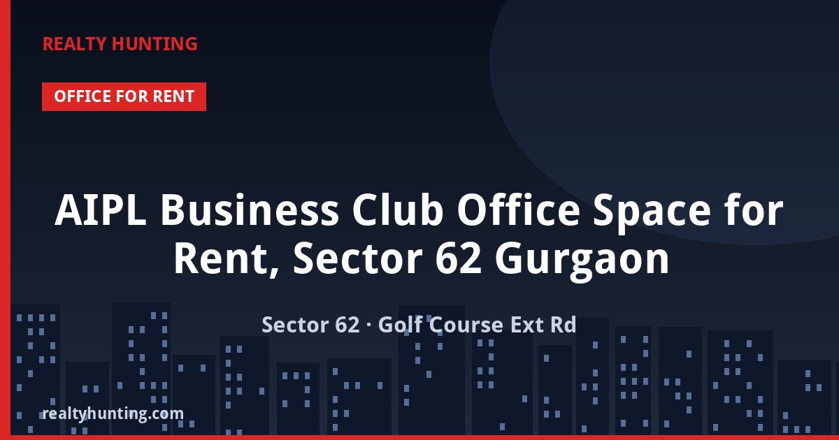 AIPL Business Club Office Space for Rent, Sector 62 Gurgaon — photo 1