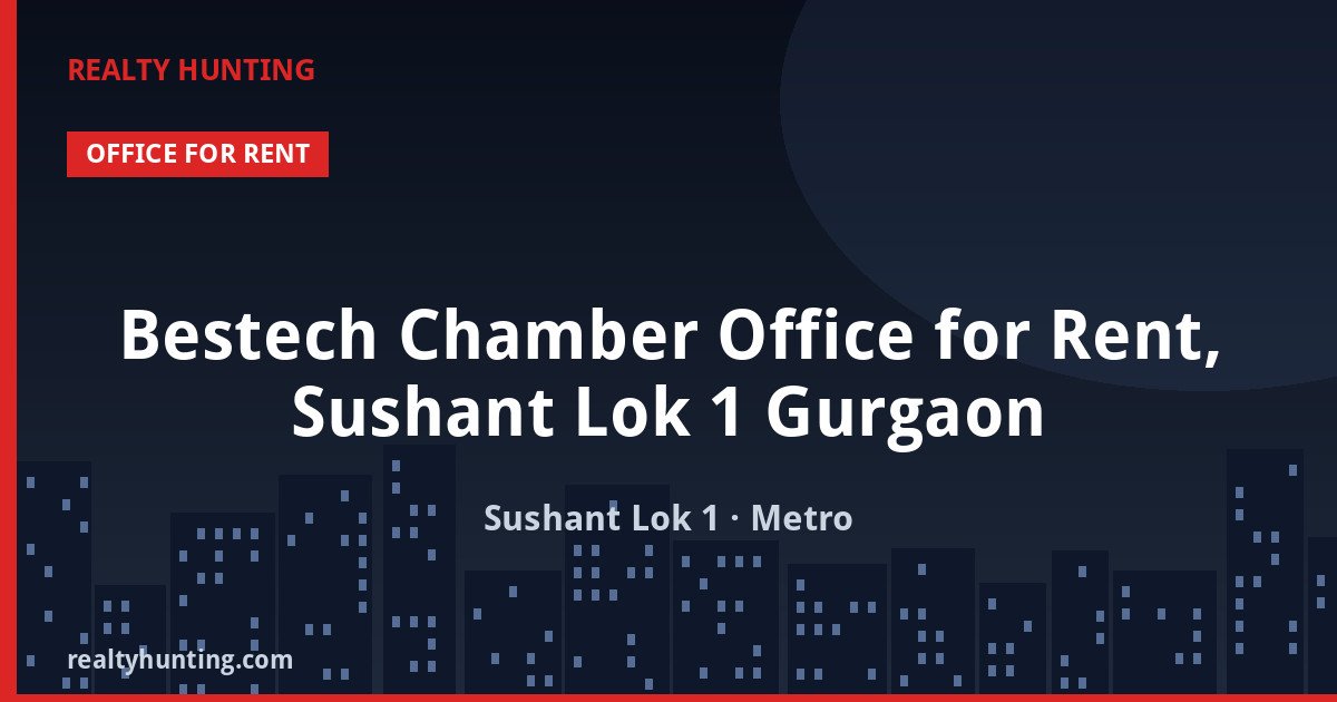Bestech Chamber Office for Rent, Sushant Lok 1 Gurgaon — photo 1