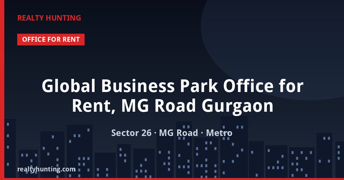 Global Business Park Office for Rent, MG Road Gurgaon — photo 1