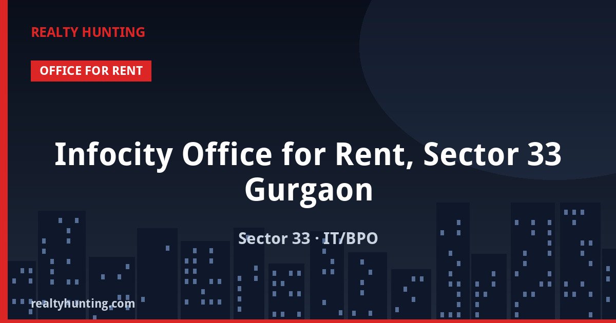 Infocity Office for Rent, Sector 33 Gurgaon — photo 1