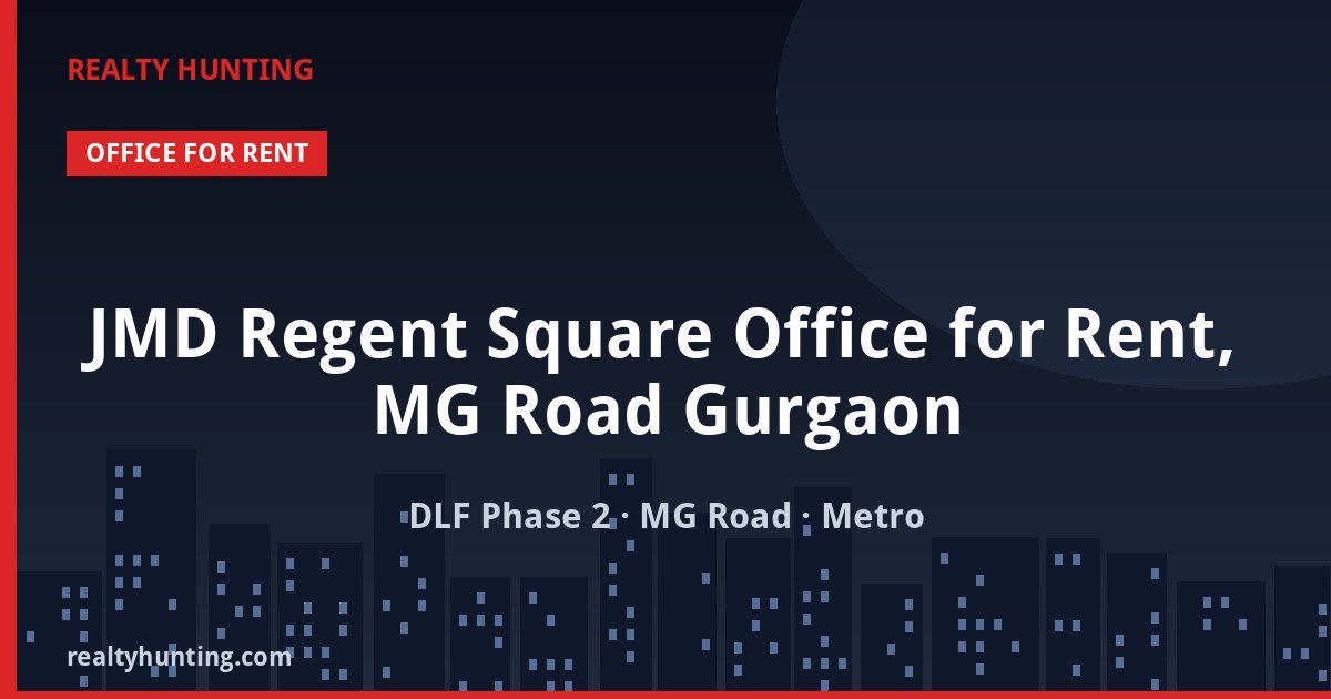 JMD Regent Square Office for Rent, MG Road Gurgaon — photo 1