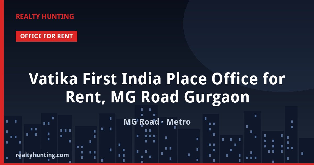 Vatika First India Place Office for Rent, MG Road Gurgaon — photo 1