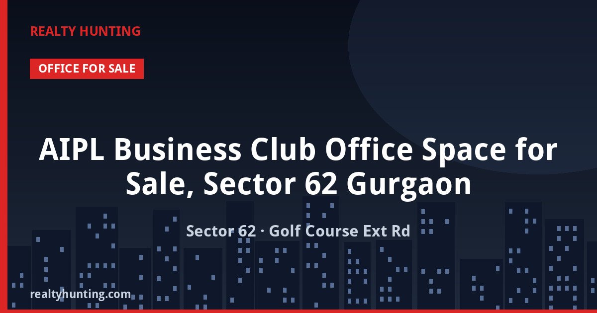 AIPL Business Club Office Space for Sale, Sector 62 Gurgaon — photo 1