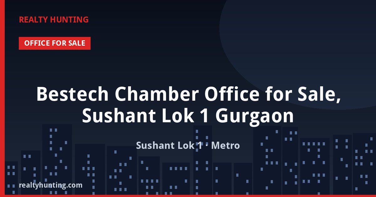 Bestech Chamber Office for Sale, Sushant Lok 1 Gurgaon — photo 1