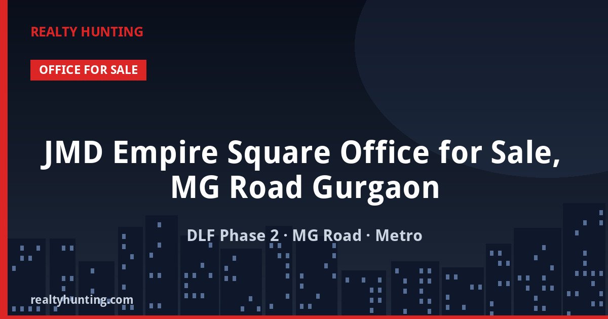 JMD Empire Square Office for Sale, MG Road Gurgaon — photo 1