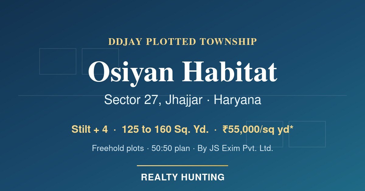 Osiyan Habitat Jhajjar | DDJAY Plots Price & RERA