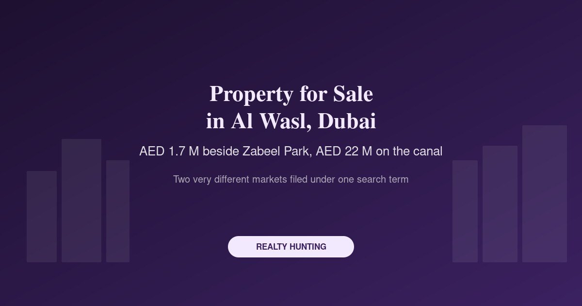 Property for Sale in Al Wasl, Dubai: Two Addresses Behind One Search