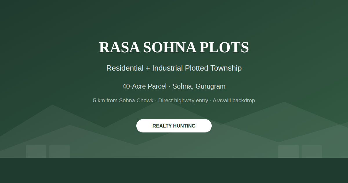 Rasa Sohna Plots — Residential & Industrial Plots, Sohna