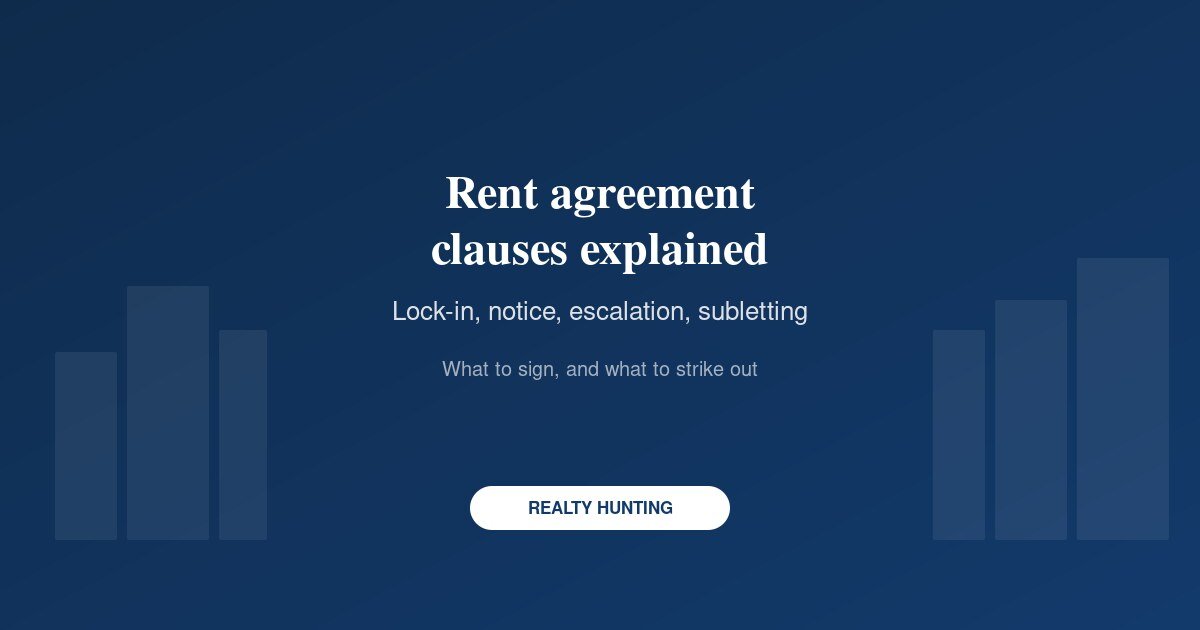 Rent Agreement Clauses: Lock-in, Notice Period, Escalation and Subletting Explained