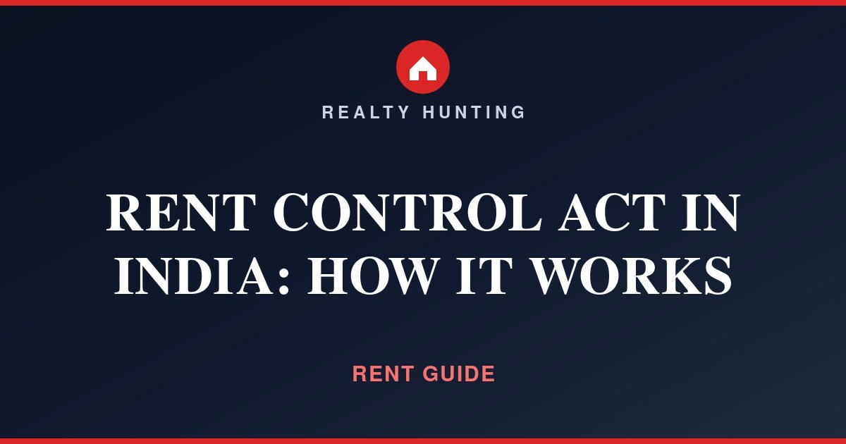 Rent Control Act in India: How It Works