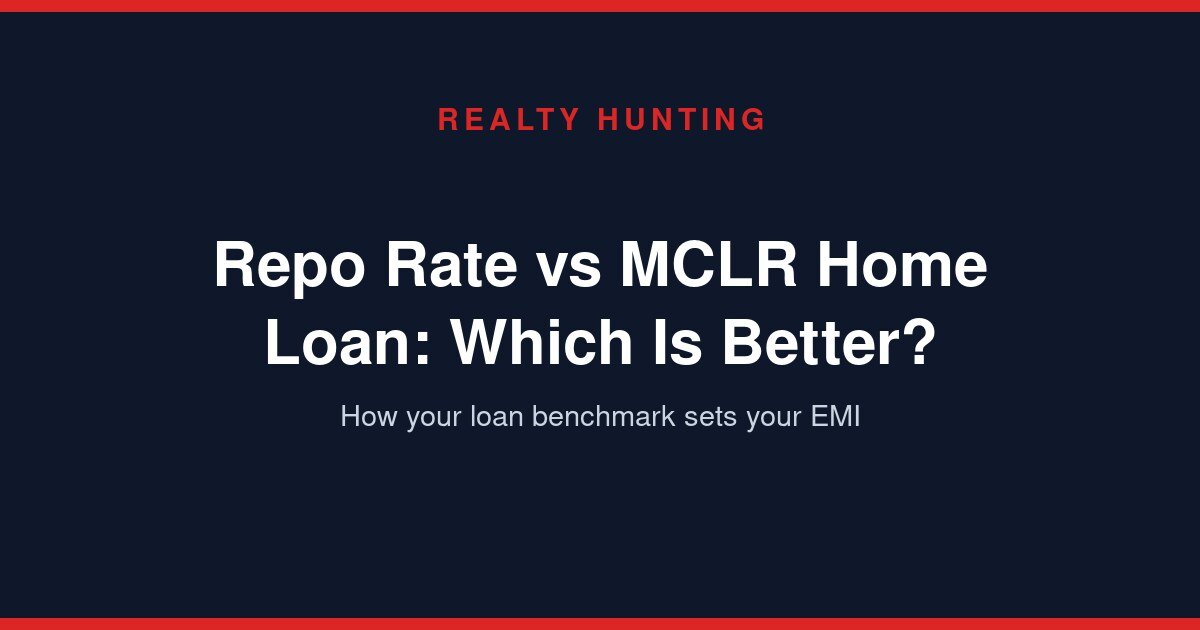 Repo Rate vs MCLR Home Loan: Which Is Better?