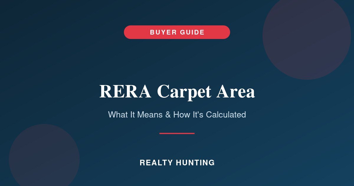 RERA Carpet Area: What It Means and How It Is Calculated