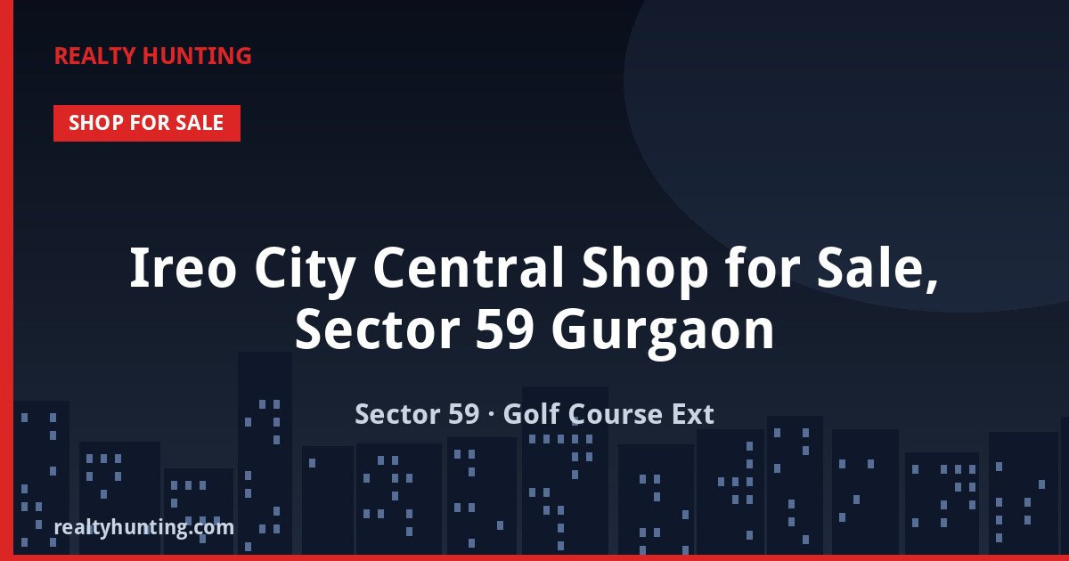 Ireo City Central Shop for Sale, Sector 59 Gurgaon — photo 1