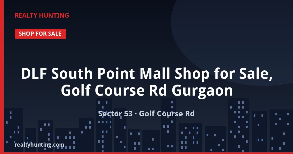 DLF South Point Mall Shop for Sale, Golf Course Rd Gurgaon — photo 1