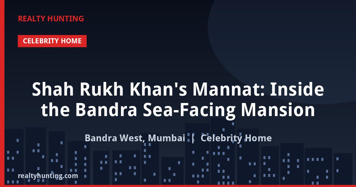 Shah Rukh Khan's Mannat: Inside the Bandra Sea-Facing Mansion