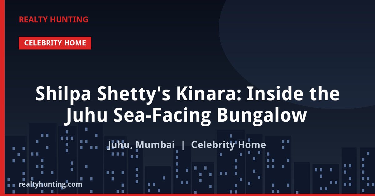 Shilpa Shetty's Kinara: Inside the Juhu Sea-Facing Bungalow