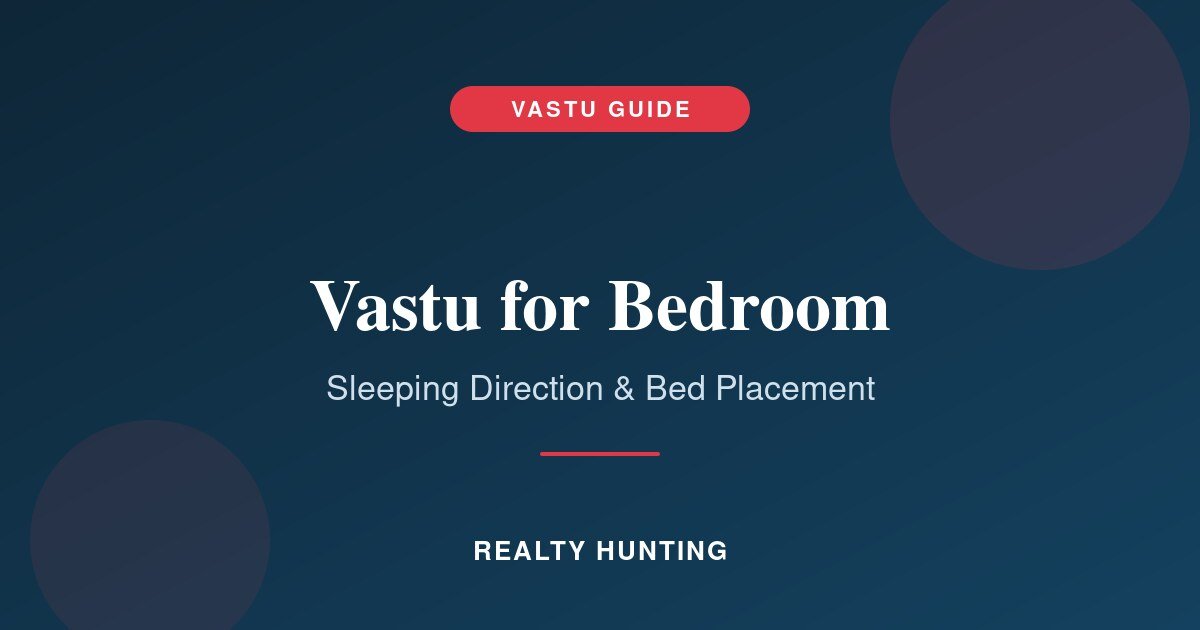 Vastu for Bedroom: Best Sleeping Direction and Bed Placement