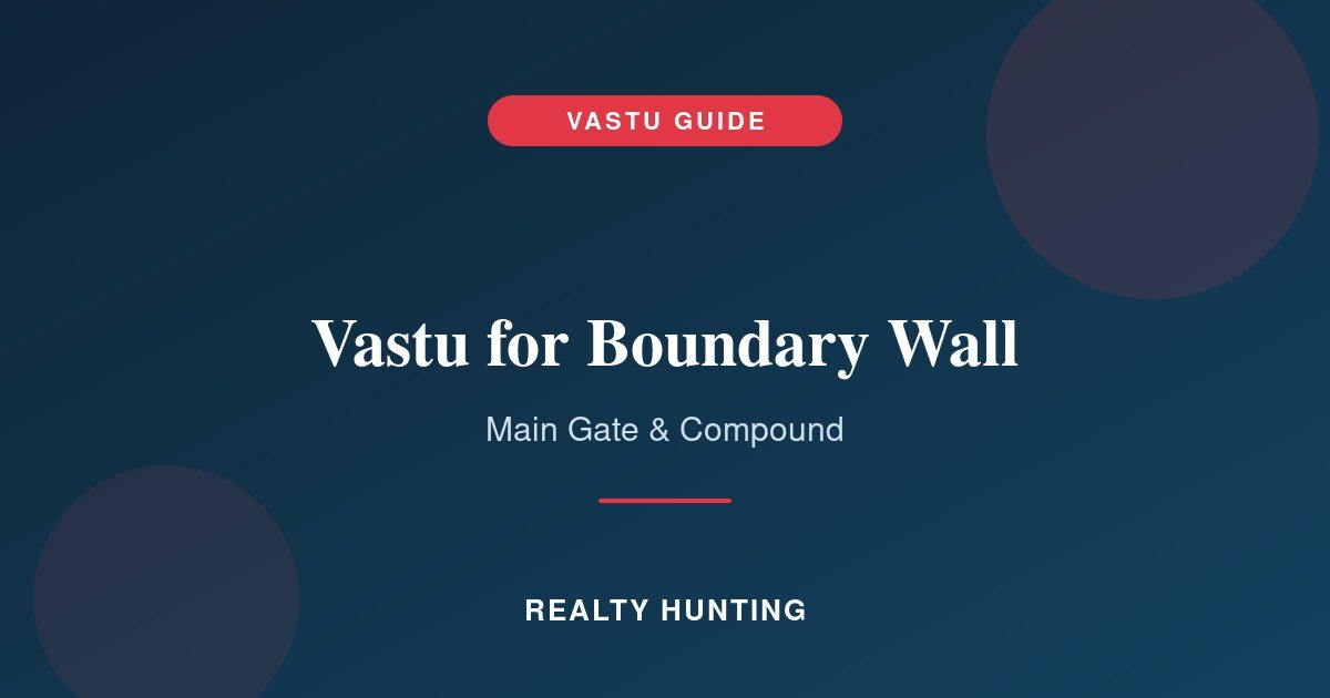 Vastu for Boundary Wall and Main Gate of a House