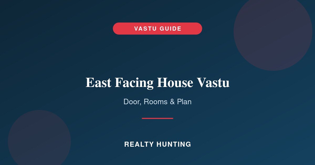 East Facing House Vastu: Main Door and Room Plan