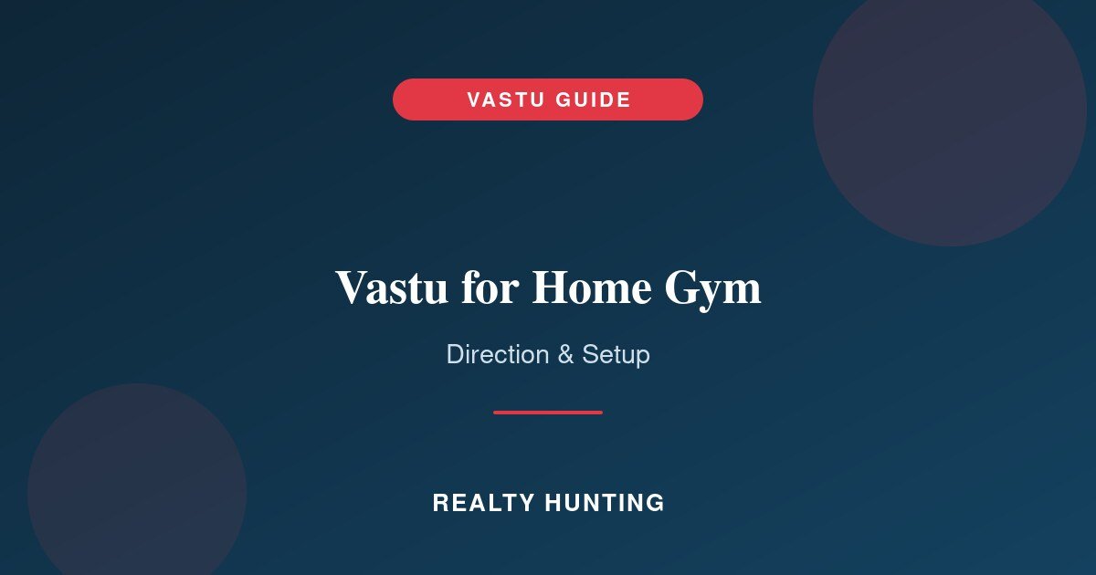 Vastu for Home Gym: Best Direction and Setup