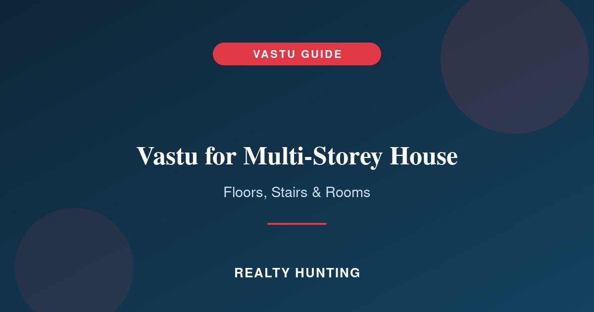 Vastu for Multi-Storey House: Floors, Stairs and Rooms