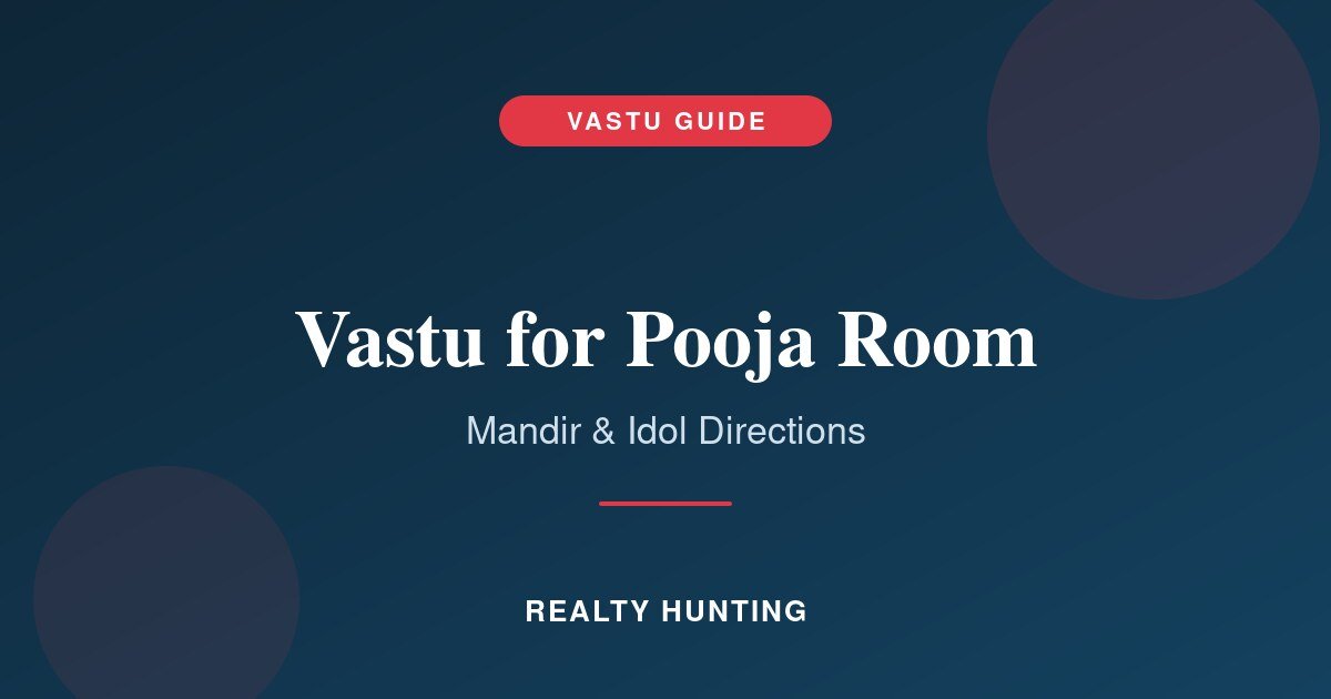 Vastu for Pooja Room: Best Direction for Mandir and Idols