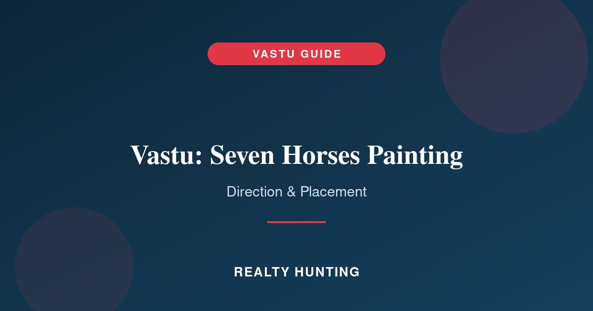 Vastu for Seven Horses Painting: Direction and Placement