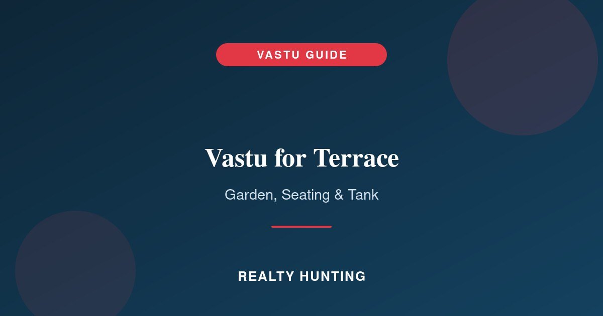 Vastu for Terrace: Garden, Seating and Water Tank