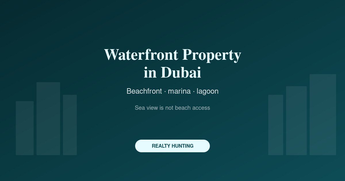 Waterfront Property in Dubai: Four Products, Four Prices