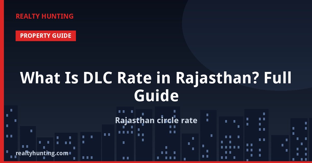 What Is DLC Rate in Rajasthan? Full Guide